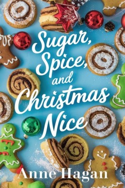 Sugar, Spice, and Christmas Nice (A Philly Series Romance)