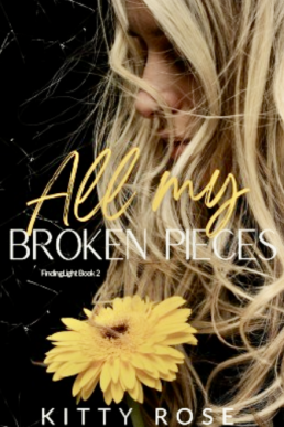 All My Broken Pieces (FindingLight Book 2)