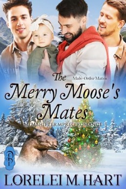 The Merry Moose’s Mates (Male-Order Mates 16)