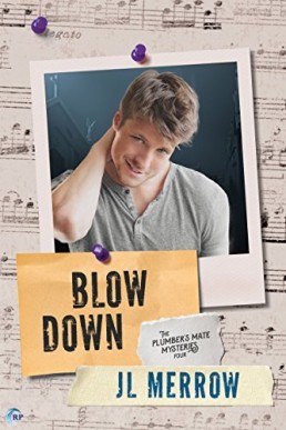 Blow Down (The Plumber's Mate Mysteries 4, 2nd Ed. 2018)