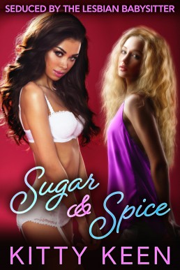 Sugar & Spice (Seduced By The Lesbian Babysitter)