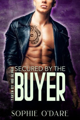 Secured by the Buyer(Taken by His Alpha Book 3)