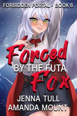 Forced By The Futa Fox (Forbidden Portal Book 6)