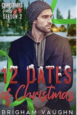 12 Dates of Christmas (Christmas Falls Season 2)