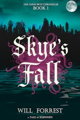 Skye's Fall (Jaime Skye Chronicles 1)