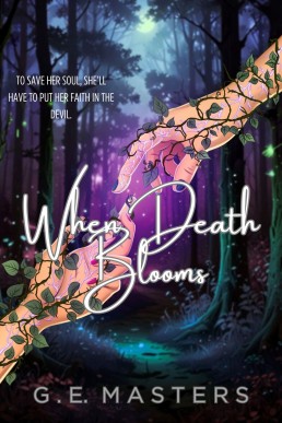 When Death Blooms (Deal with the Devil Duet Book 2)