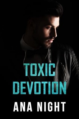 Toxic Devotion (Toxic 1)