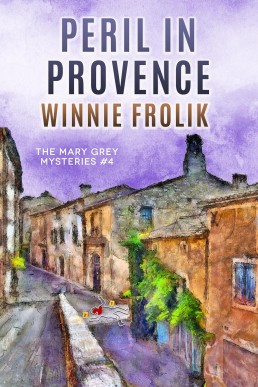 Peril in Provence (The Mary Grey Mysteries Book 4)