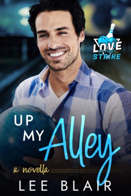 Up My Alley (Love at First Strike 0.5)