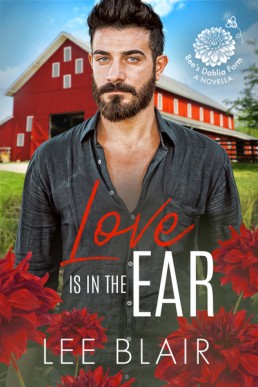 Love is in the Ear (Bee’s Dahlia Farm 0.5)