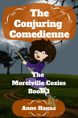 The Conjuring Comedienne : The Morelville Cozies - Book 3