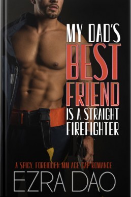 My Best Friend’s Dad is a Straight Firefighter