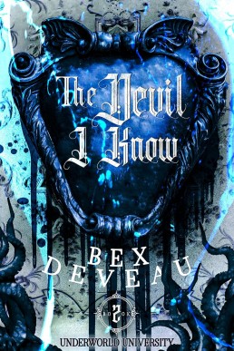 The Devil I Know (Underworld University Book 2)