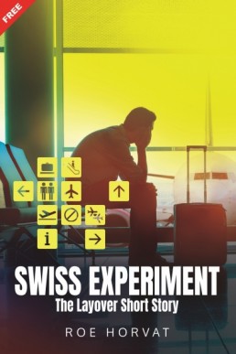 Swiss Experiment (The Layover Prequel)