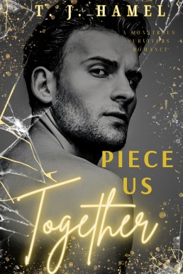 Piece Us Together (Monstrous Survivors Book 3)