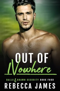 Out of Nowhere (Balls and Brawn Bodyguard 4)