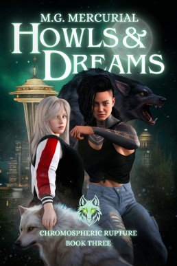 Howls & Dreams (Chromospheric Rupture Book 3)