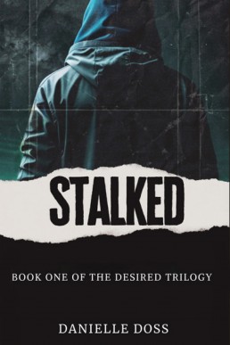 Stalked (The Desired Series 1)