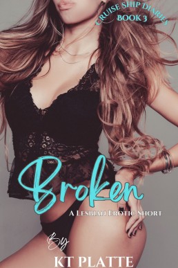 Broken (Cruise Ship Diaries Book 3)