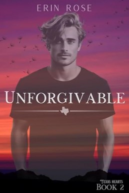 Unforgivable (Texas Hearts 2)