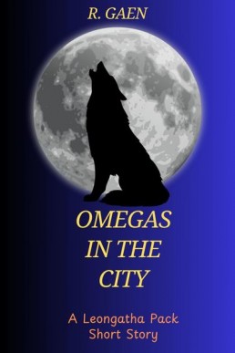 Omegas In The City (Leongatha Pack Tales 2.5)