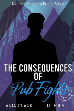 The Consequences of Pub Fights (Mobster Mayhem Short story)