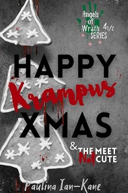 Happy Krampus Xmas & The Meet Not Cute: Two Novellas (Angels of Wrath 4.5)