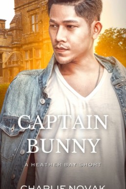 Captain Bunny (Like I Pretended Bonus Scene; Heather Bay 4.1)