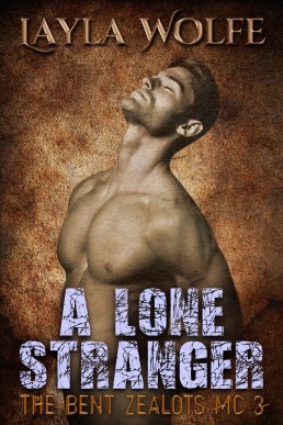 A Lone Stranger  (The Bent Zealots MC 3)