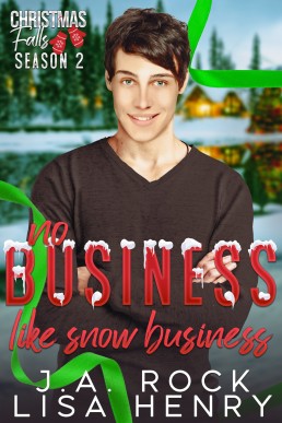 No Business Like Snow Business (Christmas Falls Season 2)