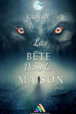 La bête dans la maison - tome 1 (French Edition)