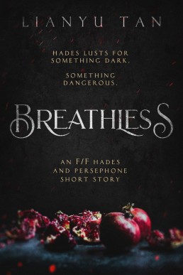 Breathless: An F/F Hades and Persephone Short Story