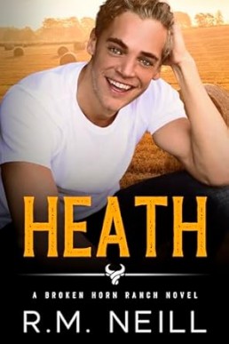 Heath (The Broken Horn Ranch 4)