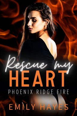 Rescue My Heart (Phoenix Ridge Fire Department Book 7)