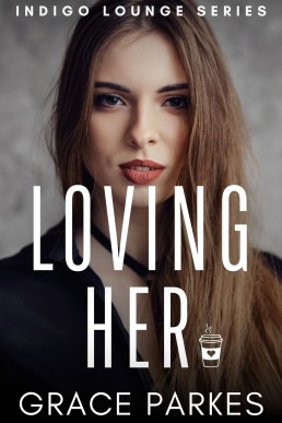 Loving Her (Indigo Lounge Book 5)