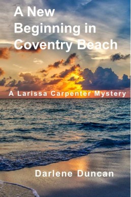 A New Beginning in Coventry Beach (Larissa Carpenter Mystery #1)