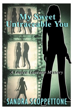 My Sweet Untraceable You (Lauren Laurano Mysteries #3) (New Edition)