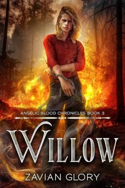 Willow (The Angelic Blood Chronicles 3)