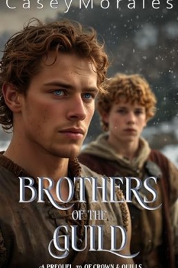 Brothers of the Guild (Of Crowns & Quills 0.5)