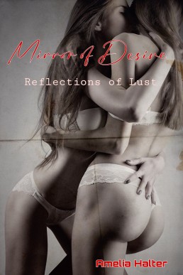 Mirror of Desire: Reflections of Lust