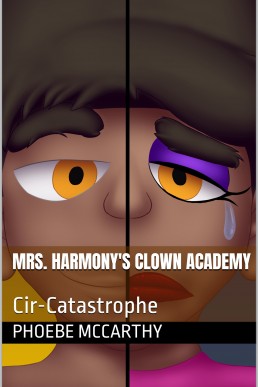 Mrs. Harmony's Clown Academy: Cir-Catastrophe