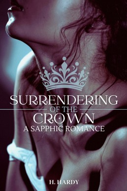 Surrendering of the Crown (A Touch of Lust Book 1)