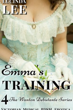 Emma's Training (The Wanton Debutante Book 4)