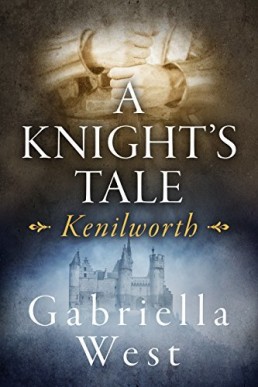 A Knight's Tale: Kenilworth (Knight's Tale 1)