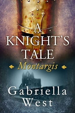 A Knight's Tale:  Montargis (Knight's Tale 2)