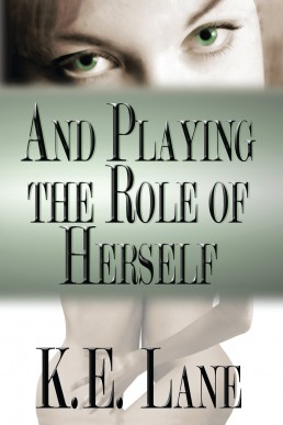 And Playing the Role of Herself