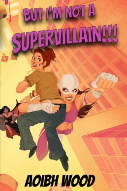 But I'm Not a Supervillain!!!