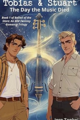 Tobias & Stuart: The Day the Music Died (Ballad of the Stars Trilogy 1)