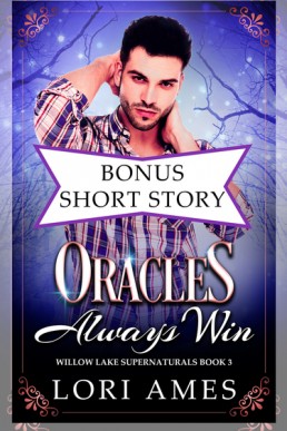 Oracles Always Win Bonus Short Story (Willow Lake Supernaturals 3.1)