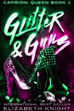 Glitter & Guns (Caprioni Queen Book 1)